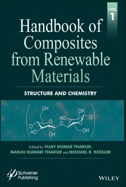 Michael R. Kessler, Manju Kumari Thakur, Vijay Kumar Thakur - Handbook of Composites from Renewable Materials, Structure and Chemistry, E-bok