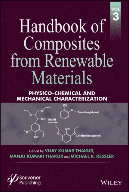 Michael R. Kessler, Manju Kumari Thakur, Vijay Kumar Thakur - Handbook of Composites from Renewable Materials, Physico-Chemical and Mechanical Characterization, E-bok