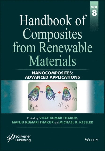 Michael R. Kessler, Manju Kumari Thakur, Vijay Kumar Thakur - Handbook of Composites from Renewable Materials, Nanocomposites, E-bok