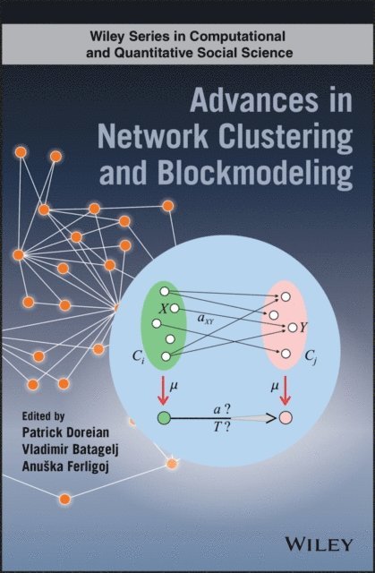 Anuska Ferligoj, Vladimir Batagelj, Patrick Doreian - Advances in Network Clustering and Blockmodeling, E-bok