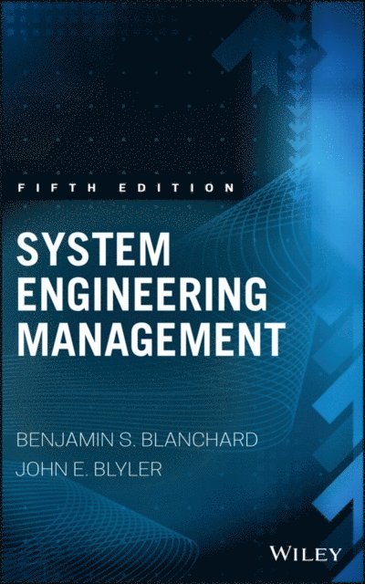 John E. Blyler, Benjamin S. Blanchard - System Engineering Management, E-bok