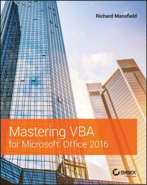 Richard Mansfield - Mastering VBA for Microsoft Office 2016, E-bok