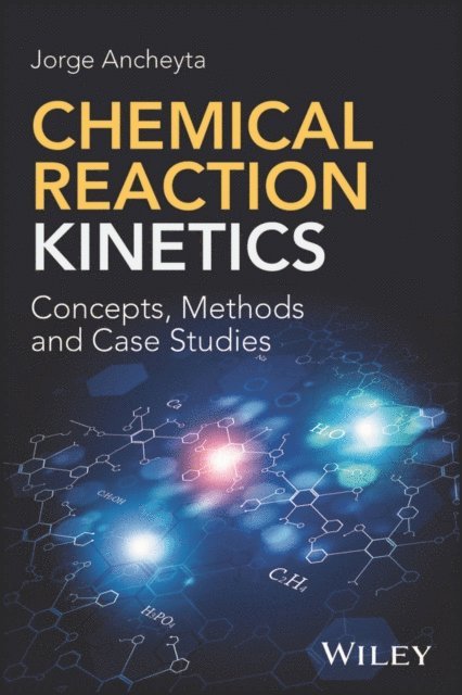 Jorge Ancheyta - Chemical Reaction Kinetics, E-bok