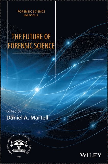 Daniel A. Martell - Future of Forensic Science, E-bok