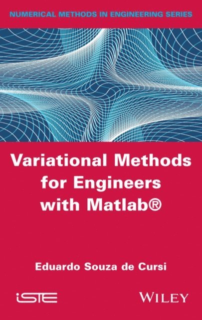 Eduardo Souza de Cursi - Variational Methods for Engineers with Matlab, E-bok
