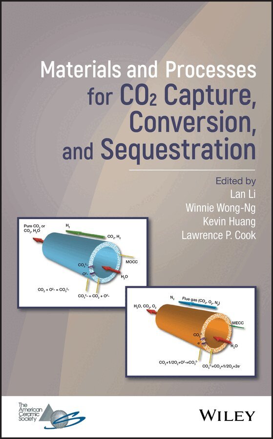 Lan Li, Winnie Wong-Ng, Kevin Huang, Lawrence P. Cook - Materials and Processes for CO2 Capture, Conversion, and Sequestration. Tillgänglighet: Tillfälligt slut