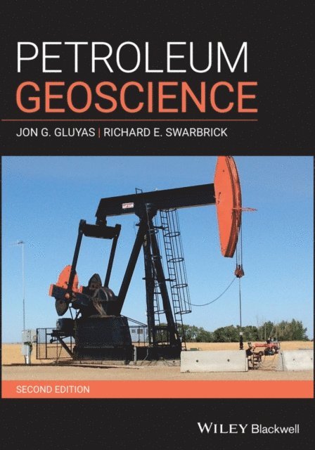 Richard E. Swarbrick, Jon G. Gluyas - Petroleum Geoscience, E-bok