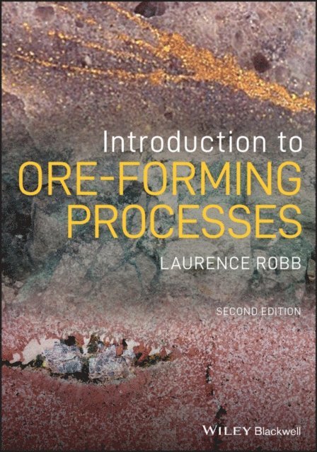 Laurence Robb - Introduction to Ore-Forming Processes, E-bok