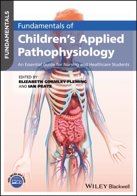 Ian Peate, Elizabeth Gormley-Fleming - Fundamentals of Children's Applied Pathophysiology, E-bok