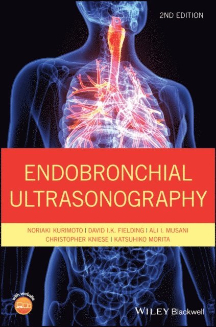 Katsuhiko Morita, Christopher Kniese, Ali I. Musani, David I. K. Fielding, Noriaki Kurimoto - Endobronchial Ultrasonography, E-bok