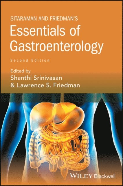 Lawrence S. Friedman, Shanthi Srinivasan - Sitaraman and Friedman's Essentials of Gastroenterology, E-bok