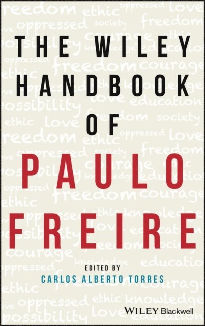 Carlos Alberto Torres - Wiley Handbook of Paulo Freire, E-bok