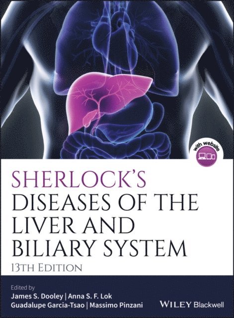 Massimo Pinzani, Guadalupe Garcia-Tsao, Anna S. F. Lok, James S. Dooley - Sherlock's Diseases of the Liver and Biliary System, E-bok