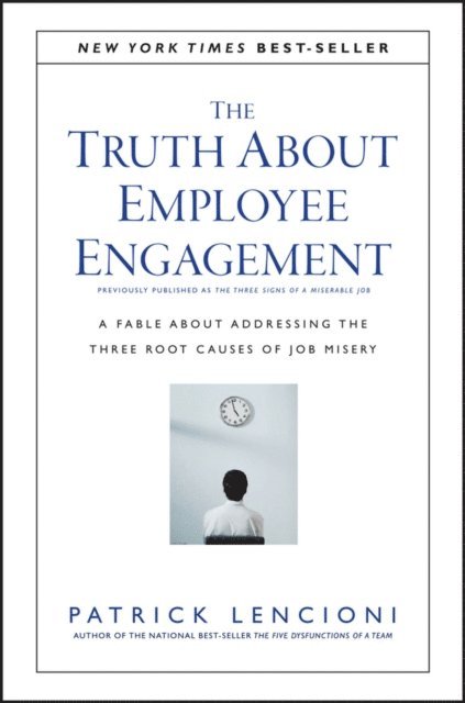 Patrick M. Lencioni - Truth About Employee Engagement, E-bok