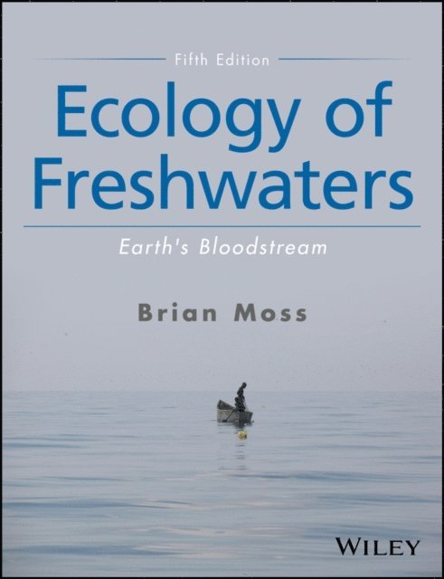 Brian R. Moss - Ecology of Freshwaters, E-bok
