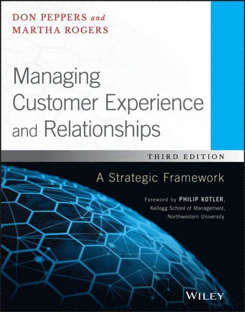 Martha Rogers, Don Peppers - Managing Customer Experience and Relationships, E-bok