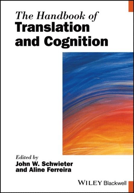 Aline Ferreira, John W. Schwieter - Handbook of Translation and Cognition, E-bok
