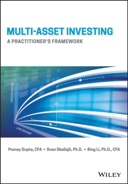 Bing Li, Sven R. Skallsjo, Pranay Gupta - Multi-Asset Investing, E-bok