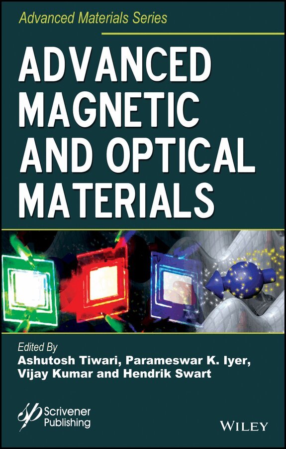 Ashutosh Tiwari, Parameswar K. Iyer, Vijay Kumar, Hendrik Swart - Advanced Magnetic and Optical Materials. Tillgänglighet: Kommande