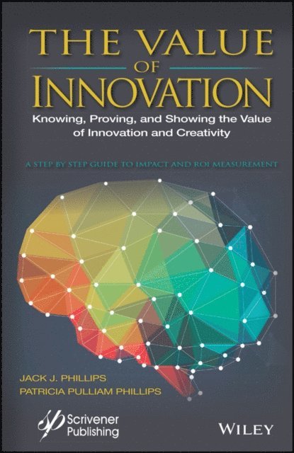Patricia Pulliam Phillips, Jack J. Phillips - Value of Innovation, E-bok