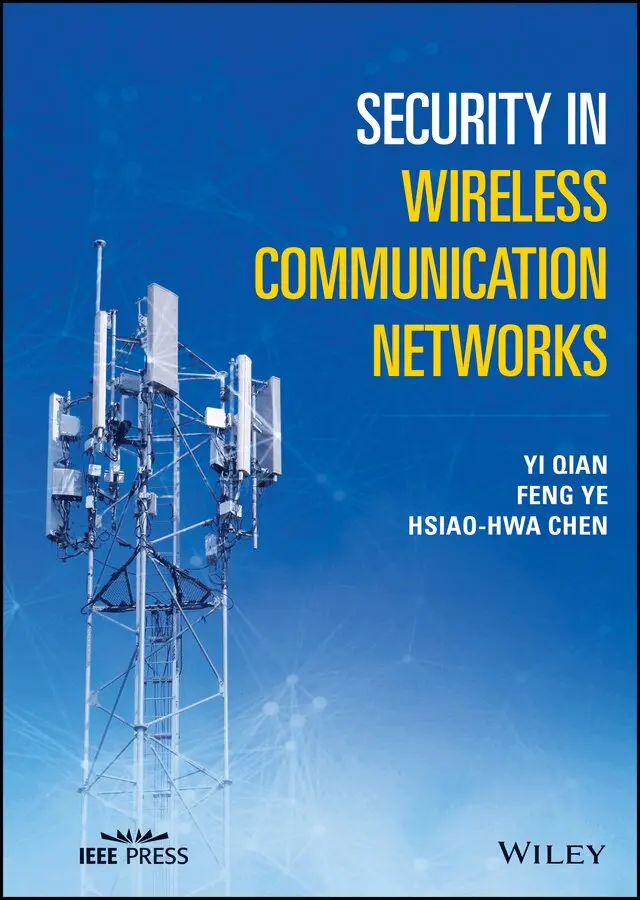 Yi Qian, Feng Ye, Hsiao-Hwa Chen - Security in Wireless Communication Networks. Tillgänglighet: Tillfälligt slut