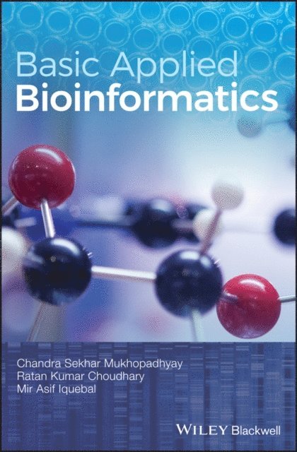 Mir Asif Iquebal, Ratan Kumar Choudhary, Chandra Sekhar Mukhopadhyay - Basic Applied Bioinformatics, E-bok