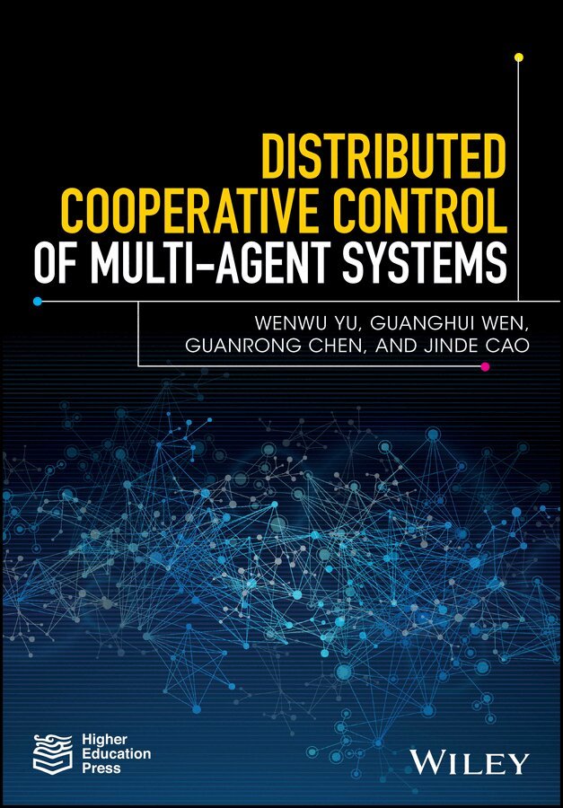 W Yu - Distributed Cooperative Control of Multi–agent Systems. Tillgänglighet: Tillfälligt slut