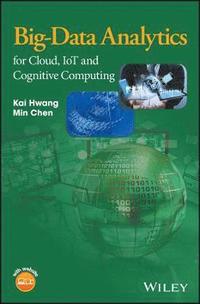 Big-Data Analytics for Cloud, IoT and Cognitive Computing