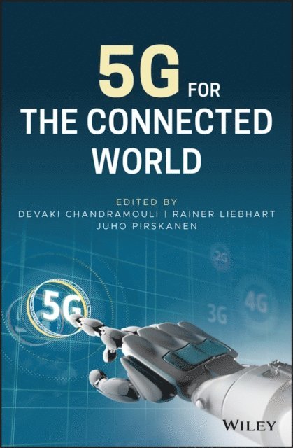 Juho Pirskanen, Rainer Liebhart, Devaki Chandramouli - 5G for the Connected World, E-bok