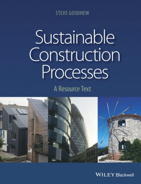 Steve Goodhew - Sustainable Construction Processes, E-bok