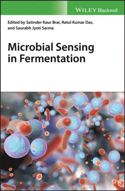 Saurabh J. Sarma, Ratul K. Das, Satinder K. Brar - Microbial Sensing in Fermentation, E-bok