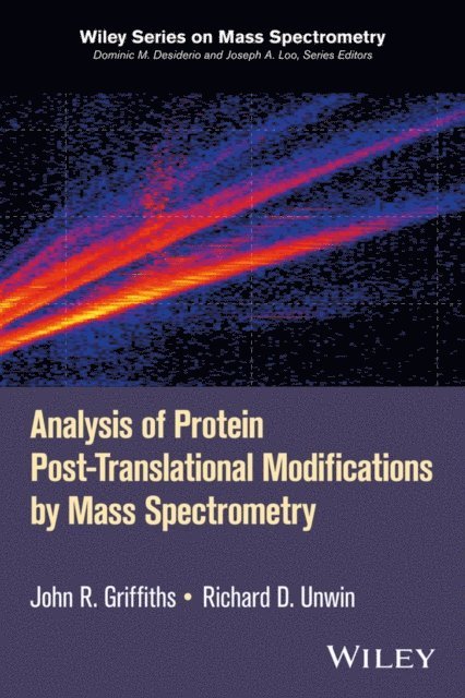 Richard D. Unwin, John R. Griffiths - Analysis of Protein Post-Translational Modifications by Mass Spectrometry, E-bok