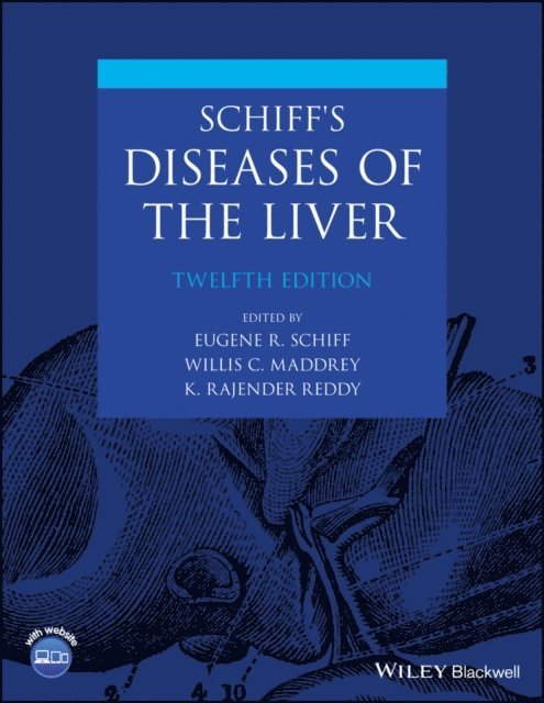 K. Rajender Reddy, Willis C. Maddrey, Eugene R. Schiff - Schiff's Diseases of the Liver, E-bok