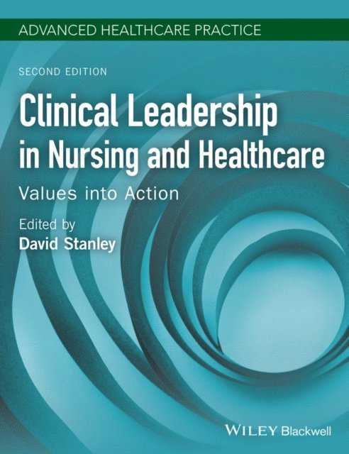 David Stanley - Clinical Leadership in Nursing and Healthcare, E-bok