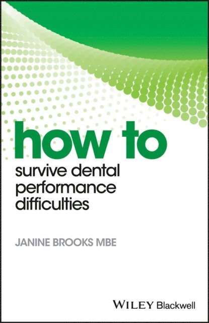 Janine Brooks - How to Survive Dental Performance Difficulties, E-bok