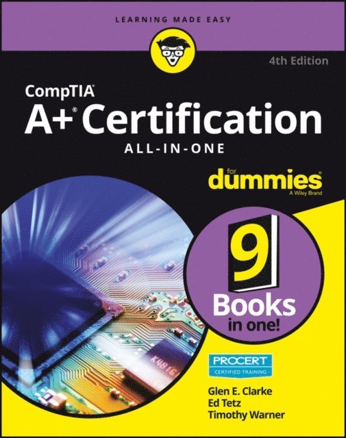 Timothy L. Warner, Edward Tetz, Glen E. Clarke - CompTIA A+ Certification All-in-One For Dummies, E-bok