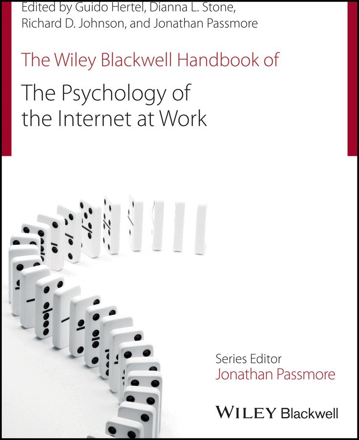 Guido Hertel, Dianna L. Stone, Richard D. Johnson - Wiley Blackwell Handbook of the Psychology of the Internet at Work. Tillgänglighet: Tillfälligt slut