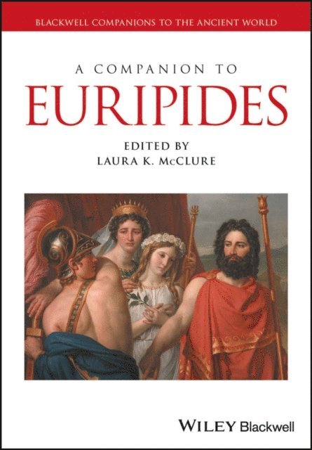 Laura K. McClure - Companion to Euripides, E-bok