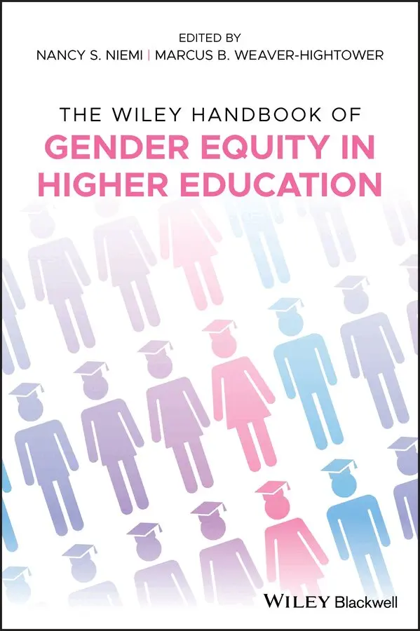 Nancy S. Niemi, Marcus B. Weaver-Hightower - Wiley Handbook of Gender Equity in Higher Education. Tillgänglighet: Tillfälligt slut