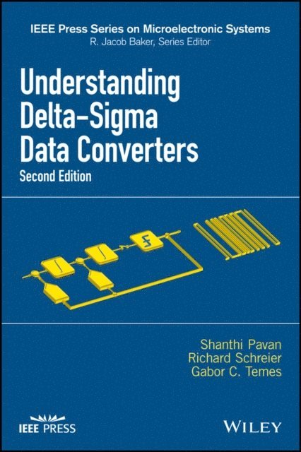 Gabor C. Temes, Richard Schreier, Shanthi Pavan - Understanding Delta-Sigma Data Converters, E-bok