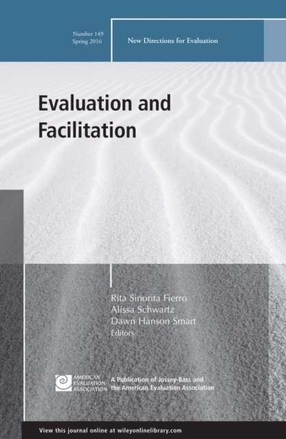 Dawn Hanson Smart, Alissa Schwartz, Rita Sinorita Fierro - Evaluation and Facilitation, E-bok