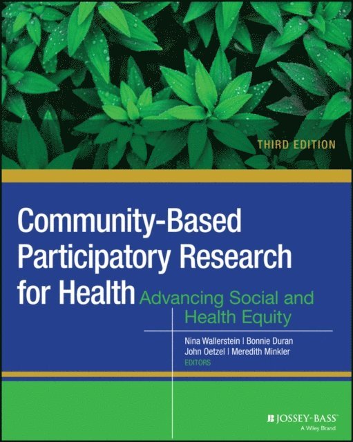 Meredith Minkler, John G. Oetzel, Bonnie Duran, Nina Wallerstein - Community-Based Participatory Research for Health, E-bok