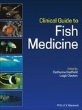 Clinical Guide to Fish Medicine