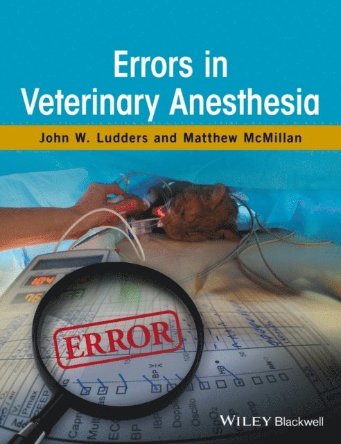 Matthew McMillan, John W. Ludders - Errors in Veterinary Anesthesia, E-bok