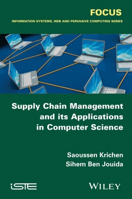Sihem Ben Jouida, Saoussen Krichen - Supply Chain Management and its Applications in Computer Science, E-bok