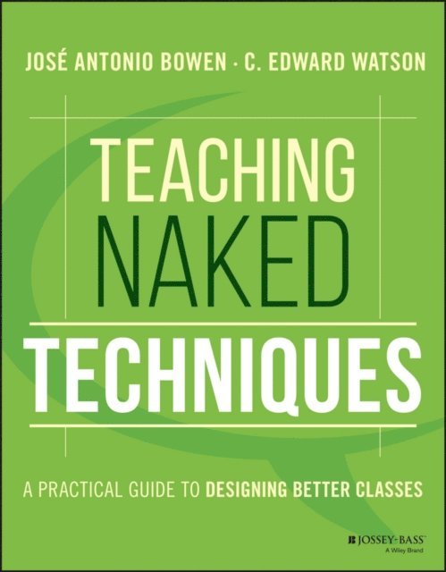 C. Edward Watson, Jos  Antonio Bowen - Teaching Naked Techniques, E-bok