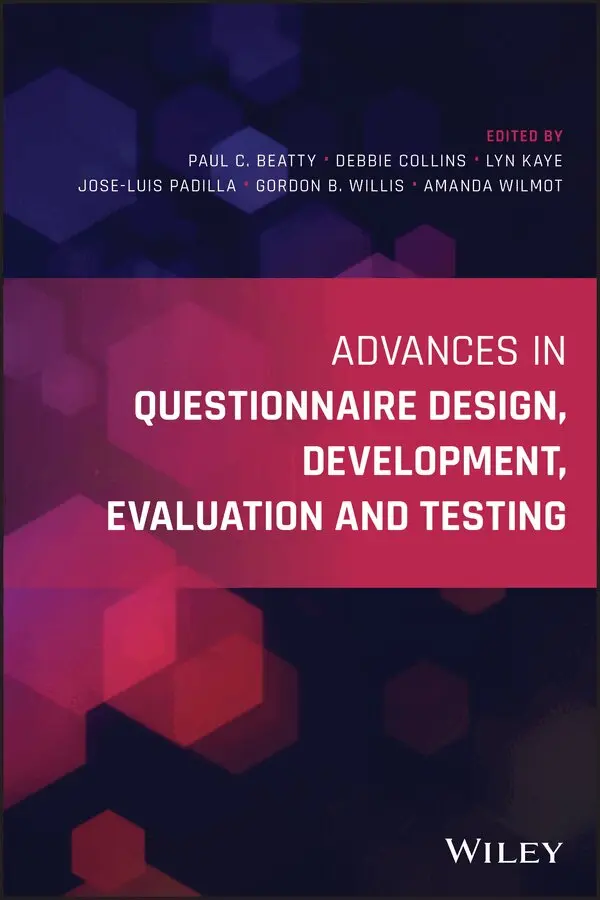 Paul C. Beatty, Debbie Collins, Lyn Kaye, Jose-Luis Padilla, Gordon B. Willis, Amanda Wilmot - Advances in Questionnaire Design, Development, Evaluation and Testing. Tillgänglighet: Tillfälligt slut