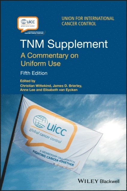 Elizabeth Van Eycken, Anne Lee, James D. Brierley, Christian Wittekind - TNM Supplement, E-bok