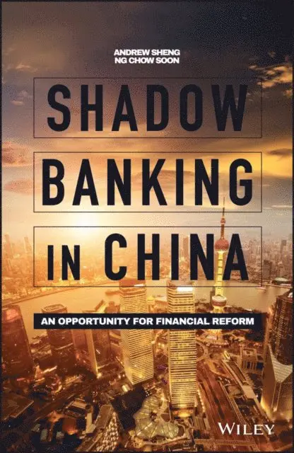 Ng Chow Soon, Andrew Sheng - Shadow Banking in China, E-bok. Tillgänglighet: Lägg i varukorg