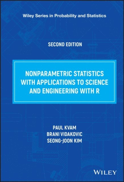 Seong-joon Kim, Brani Vidakovic, Paul Kvam - Nonparametric Statistics with Applications to Science and Engineering with R, E-bok